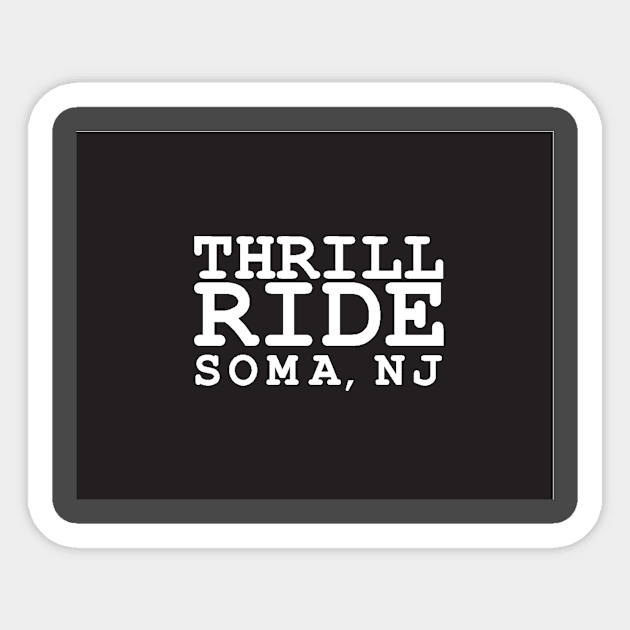 Thrill Ride SOMA NJ Sticker by Thrill Ride